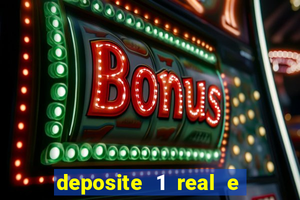 deposite 1 real e ganhe 20